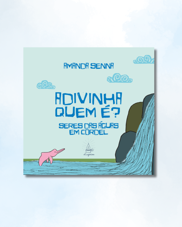 Livro "Adivinha quem é? Seres das Águas em cordel"