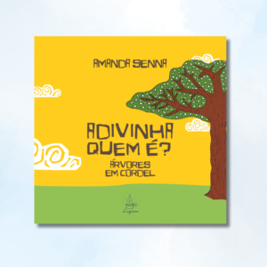 Livro "Adivinha quem é?" Árvores em Cordel